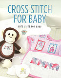 Cross Stitch for Baby: Whether it is for a shower gift or for your own little bundle of joy, cute baby gifts are fun to make! 