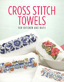 Cross Stitch Towels: Why settle for plain towels, when it is so quick and easy to create towels accented with beautiful Cross Stitch? 