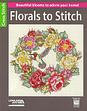 Florals to Stitch: Beautiful blooms to adorn your home. 16 pages of cross stitch blossoms to stitch up on towels, bookmarks, pillows and more. 