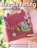 Needle Felting Artful Fashion: Dress up your wardrobe with needle felting! The tools and techniques are simple, but the results are absolutely smashing. Using colorful yarns, wool roving, buttons, and beads, Judy Jacobs and Kay Kaduce add an artistic touch to sweaters, jackets, pants, hats, purses, and more. Nineteen projects include ready-made garments and even a stuffed animal for baby.