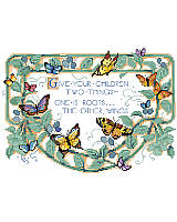 Add an enchanting touch to your living space with this sweet saying cross stitch. Framed in a beautiful grape vine and butterfly border. With the timeless and wise quote: Give your children two things, one is roots the other wings'
