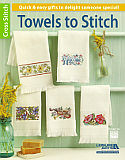 Towels to Stitch: 11 quick and easy gifts to delight someone special. Turn a simple hand towel into a delightfully personal piece of décor, for you or for a friend.  This book includes clear charts, keys, general instructions, stitched photos and a lovely monogram alphabet to personalize your projects. 