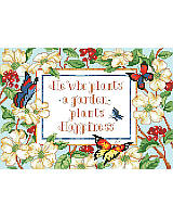 Make Everyday happy! Give your home décor a cheery, friendly touch with this floral sampler that will warm the soul, featuring a heartwarming message of "He who plants a garden plants Happiness". Butterflies and dogwood flowers frame this lovely and positive message.